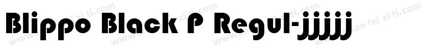 Blippo Black P Regul字体转换